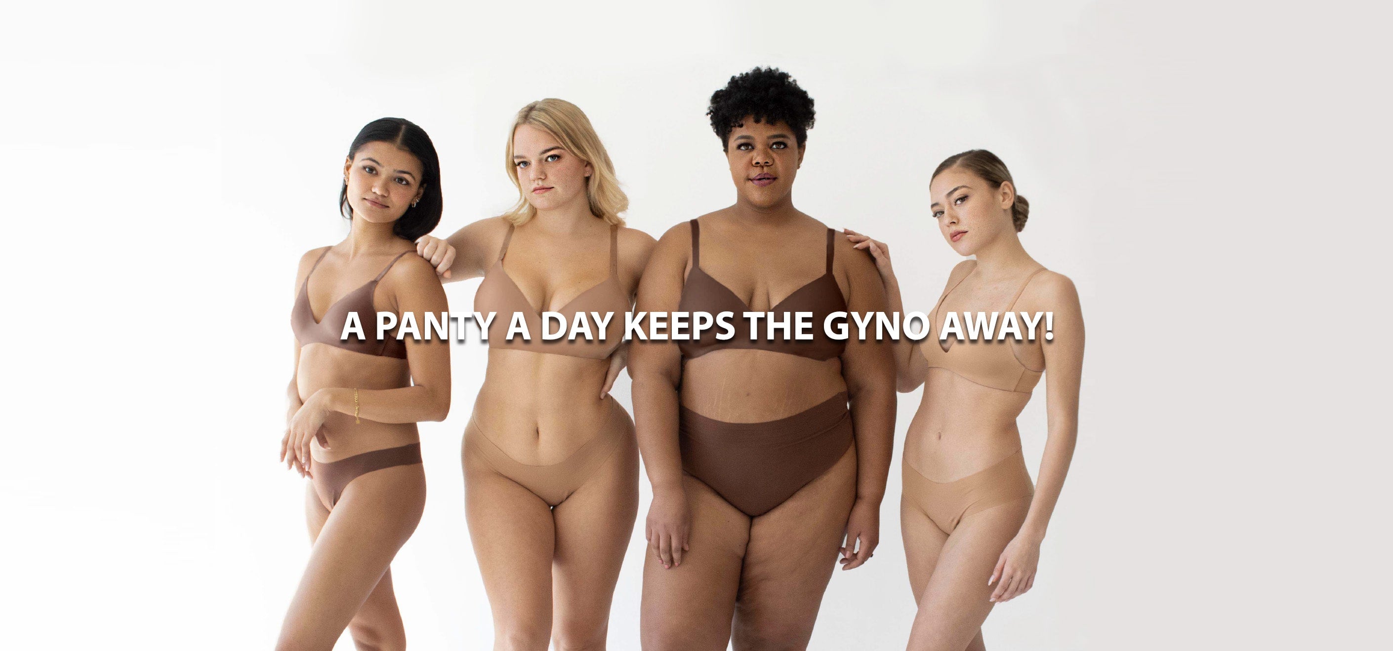 Hero Photo - 4 women models with brand quote A panty a day keeps the gyno away
