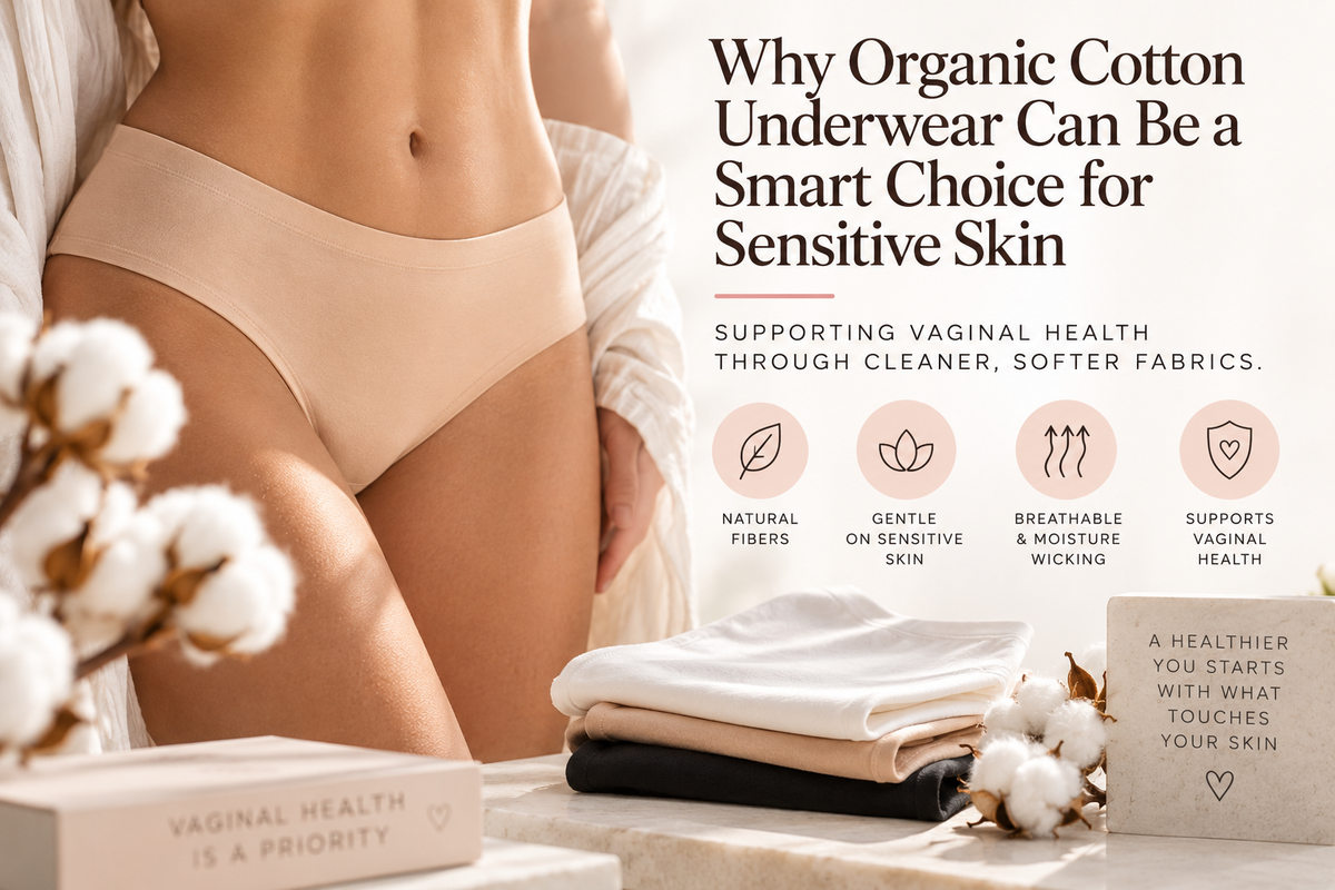 Women’s Intimate Health: Why Everyday Underwear Choices Matter